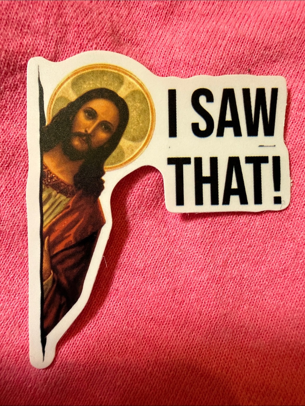 Jesus 'I Saw That!' Sticker